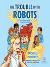 Cover image for The Trouble with Robots